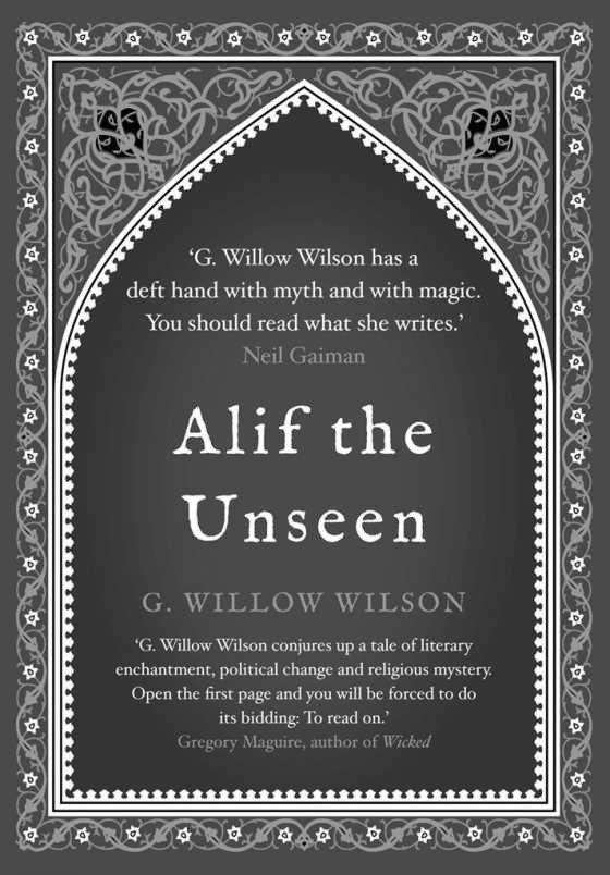 Alif the Unseen, written by G Willow Wilson.