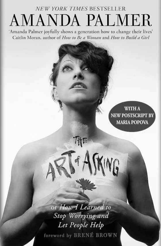 Click here to go to the Amazon page of, The Art of Asking, written by Amanda Palmer.