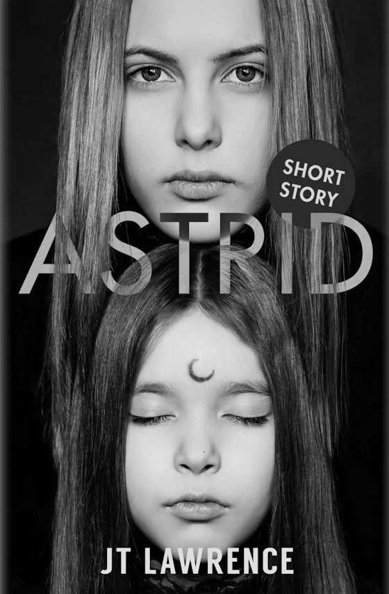 Click here to go to the Amazon page of, Astrid, written by J T Lawrence.
