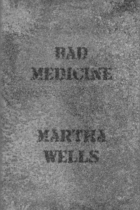 Bad Medicine, written by Martha Wells.