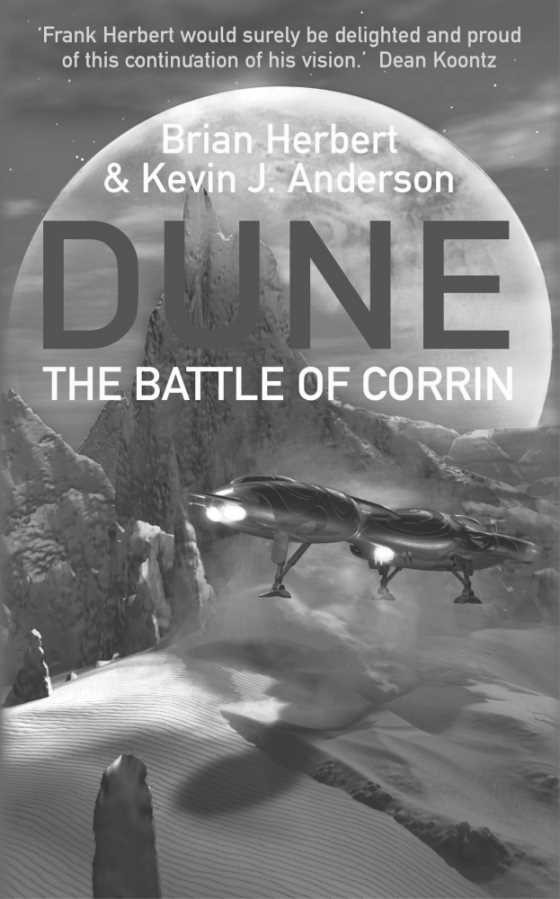 The Battle of Corrin, written by Brian Herbert and Kevin J Anderson.