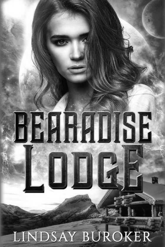 Bearadise Lodge, written by Lindsay Buroker.