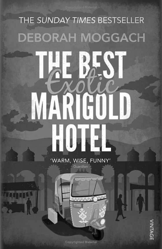 The Best Exotic Marigold Hotel, written by Deborah Moggach.