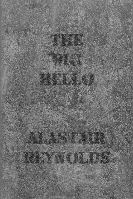 The Big Hello, written by Alastair Reynolds.