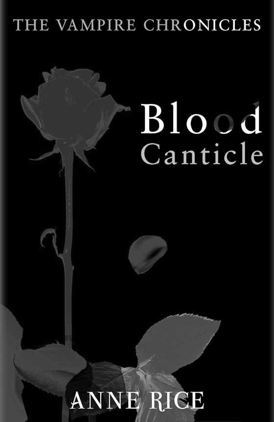 Blood Canticle, written by Anne Rice.