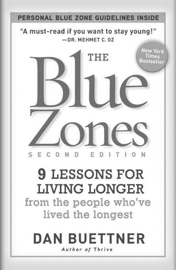 The Blue Zones, Second Edition, written by Dan Buettner.
