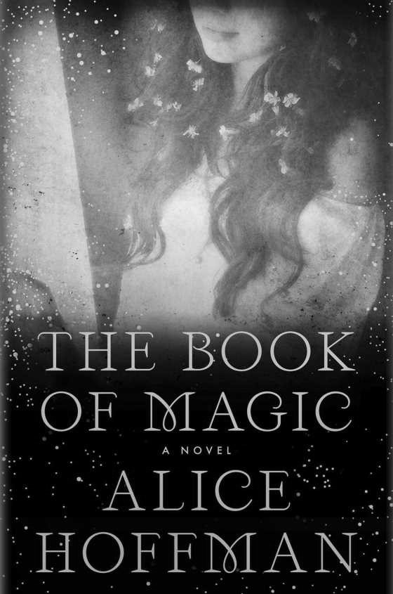The Book of Magic, written by Alice Hoffman.