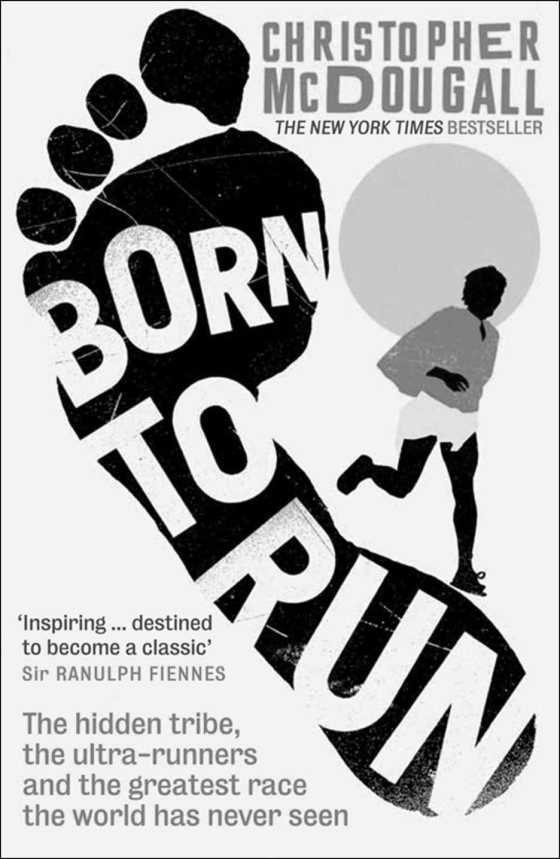 Born to Run, written by Christopher McDougall.