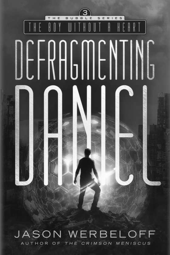 Defragmenting Daniel: The Boy Without a Heart, written by Jason Werbeloff.