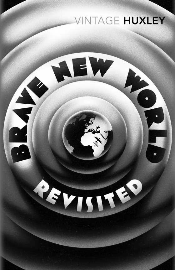 Brave New World Revisited, written by Aldous Huxley.