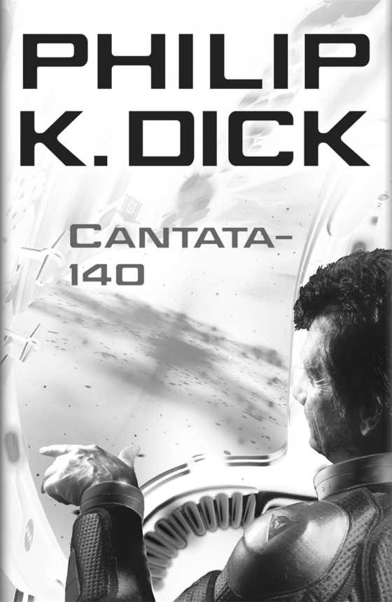 Cantata-140, written by Philip K Dick.