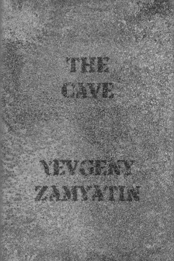 The Cave, written by Yevgeny Zamyatin.