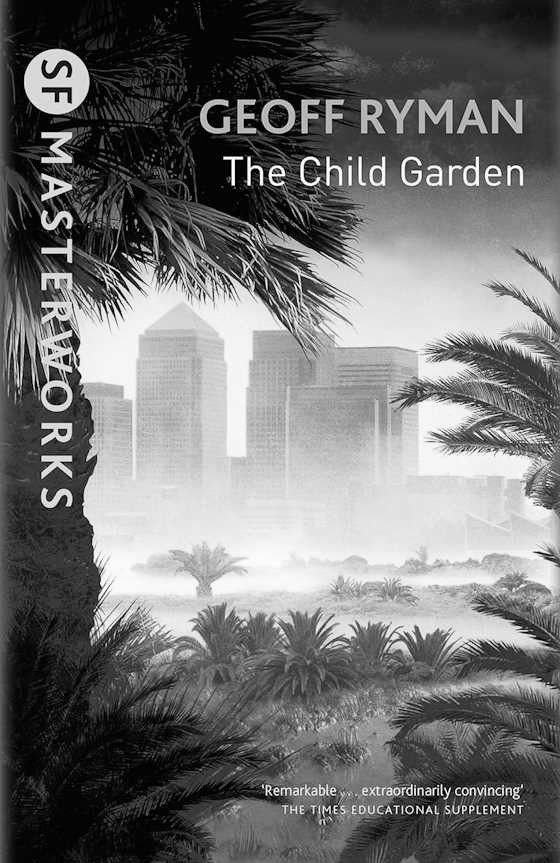 The Child Garden, written by Geoff Ryman.