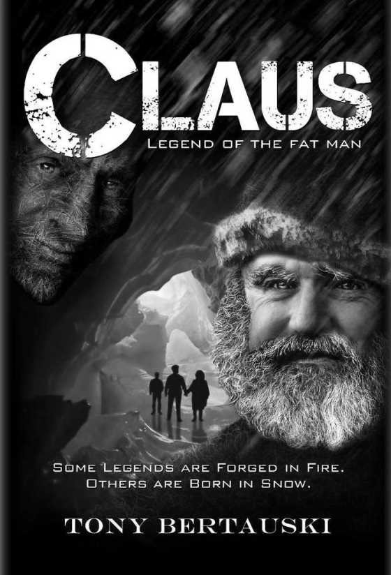 Claus: Legend of the Fat Man, written by Tony Bertauski.