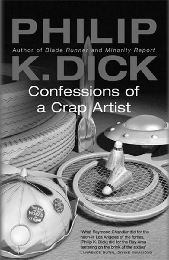 Confessions of a Crap Artist, written by Philip K Dick.