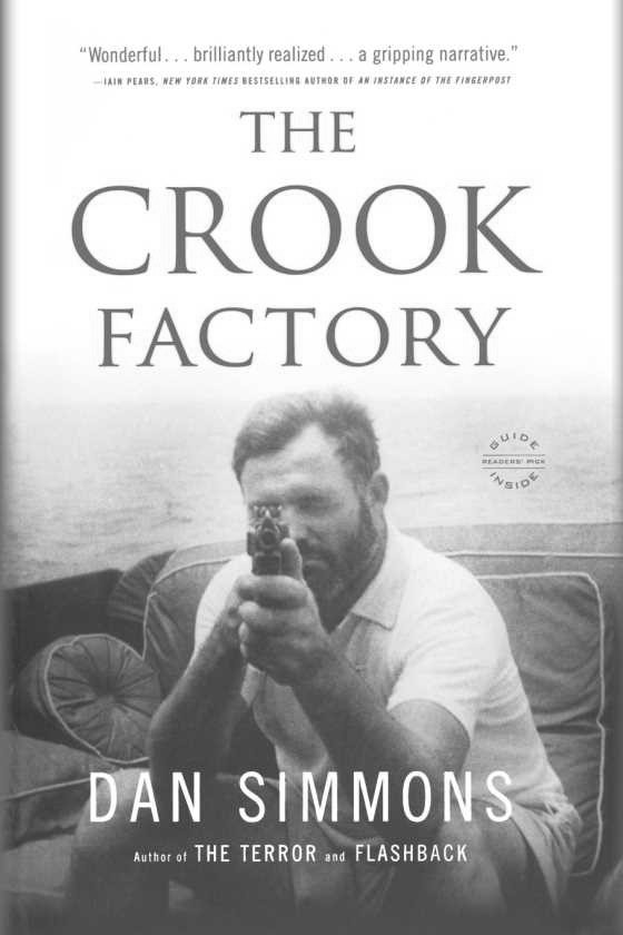 Click here to go to the Amazon page of, The Crook Factory, written by Dan Simmons.