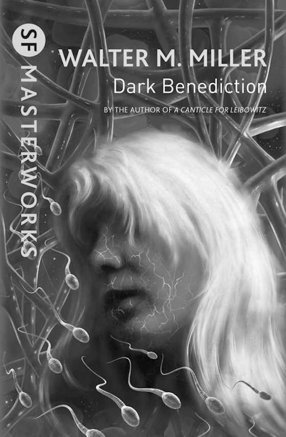 Dark Benediction, written by Walter M Miller Jr.