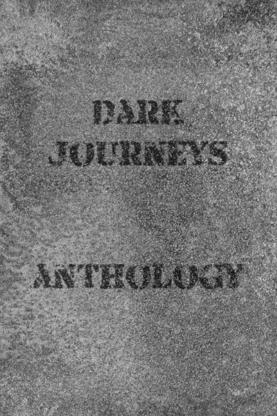 Dark Journeys, an anthology.