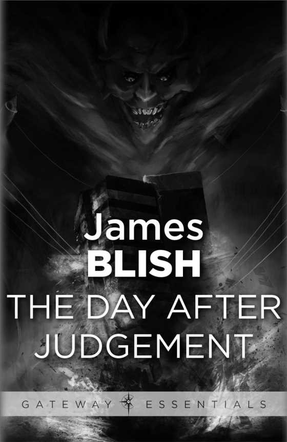 The Day After Judgement, written by James Blish.