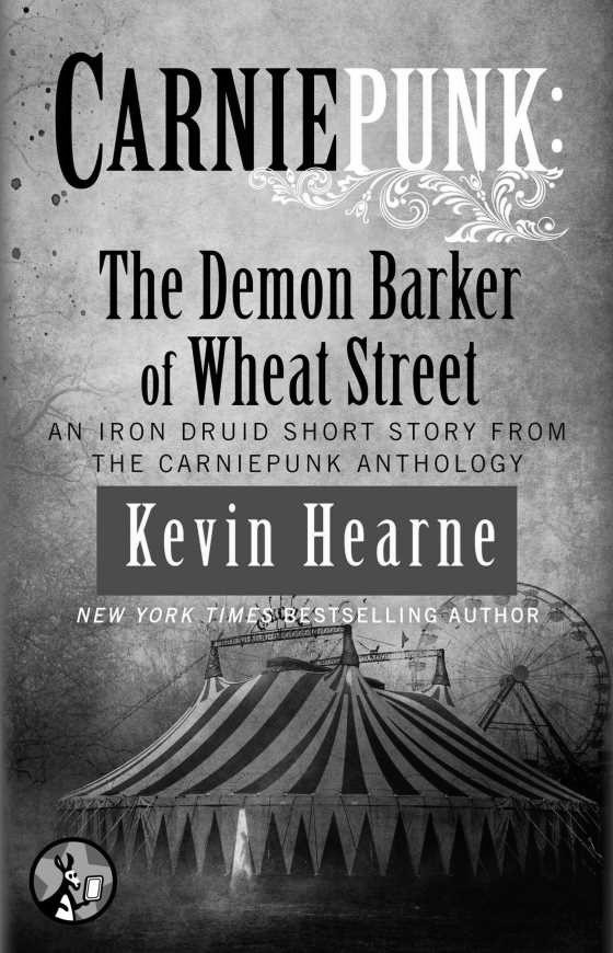 The Demon Barker of Wheat Street, written by Kevin Hearne.