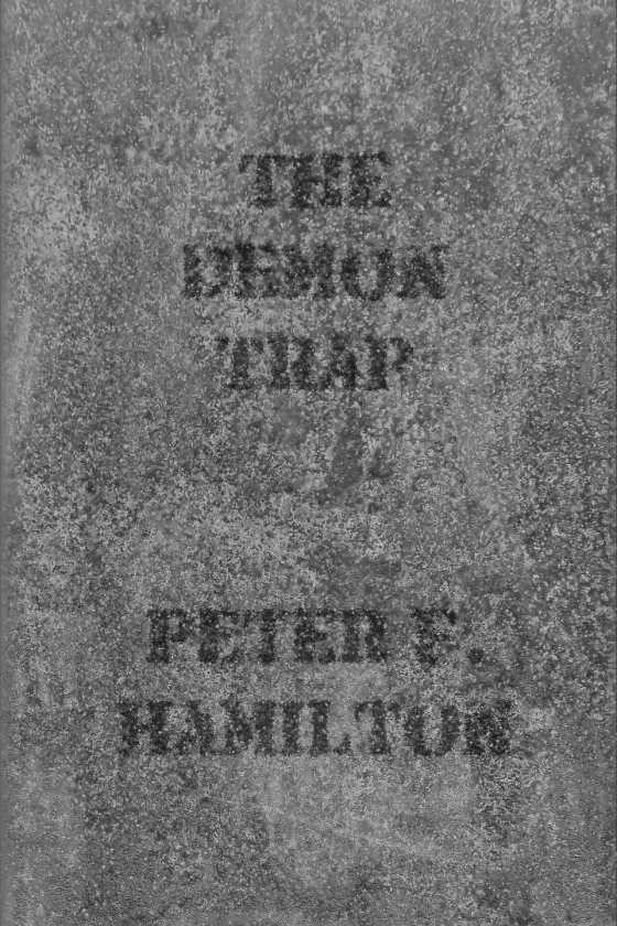 The Demon Trap, written by Peter F Hamilton.