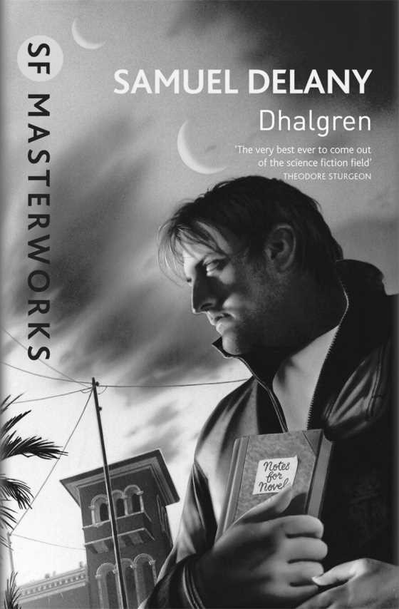 Dhalgren, written by Samuel R Delany.