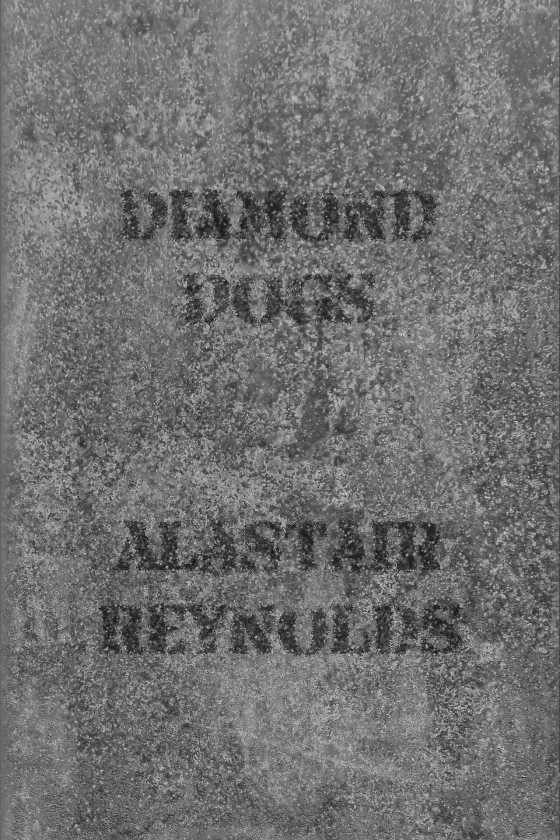 Diamond Dogs, written by Alastair Reynolds.
