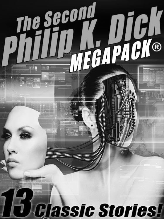 Click here to go to the Amazon page of, The Second Philip K Dick MEGAPACK.