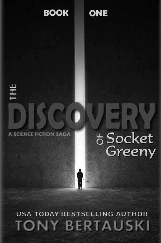 The Discovery of Socket Greeny, written by Tony Bertauski.