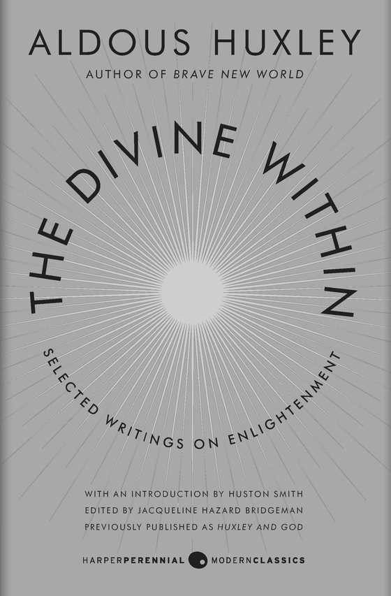 The Divine Within, written by Aldous Huxley.