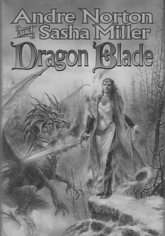 Dragon Blade, written by Andre Norton and Sasha Miller.