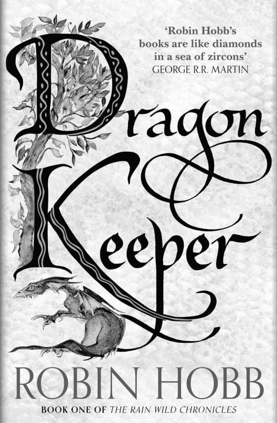 Dragon Keeper, written by Robin Hobb.