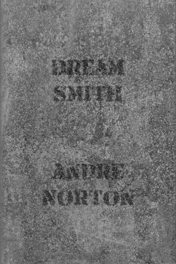 Dream Smith, written by Andre Norton.