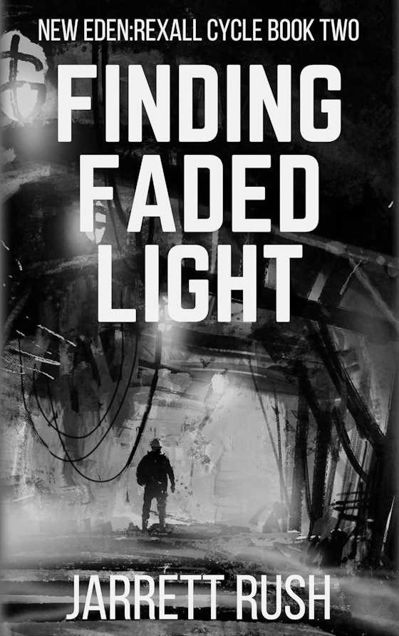 Finding Faded Light, written by Jarrett Rush.