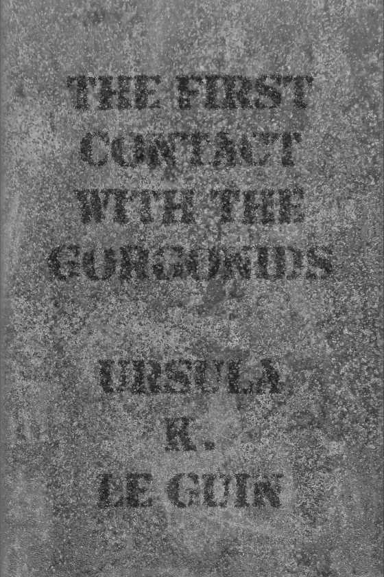 The First Contact with the Gorgonids, written by Ursula K Le Guin.