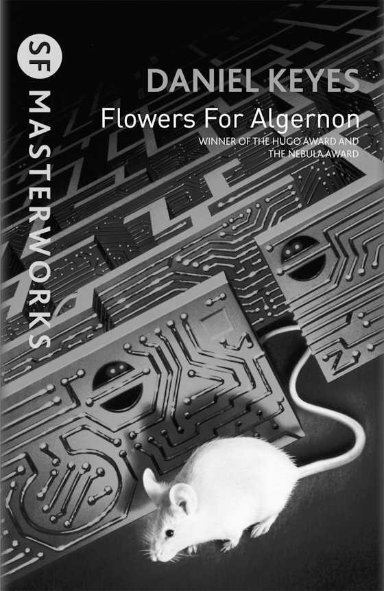 Flowers For Algernon, written by Daniel Keyes.