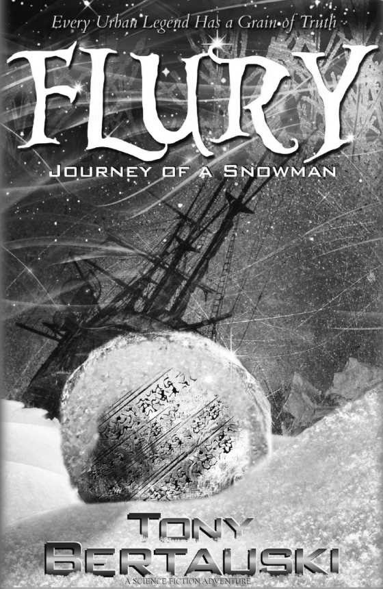 Flury: Journey of a Snowman, written by Tony Bertauski.