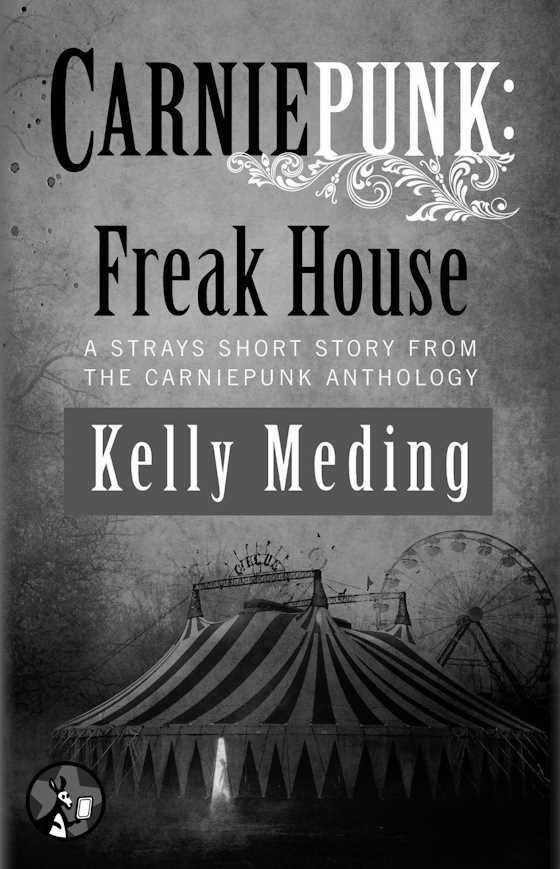 Freak House, written by Kelly Meding.