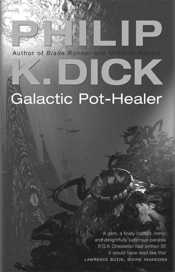 Galactic Pot-Healer, written by Philip K Dick.