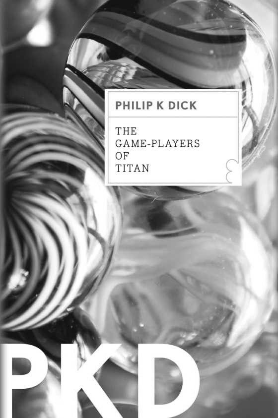 The Game-Players of Titan, written by Philip K Dick.