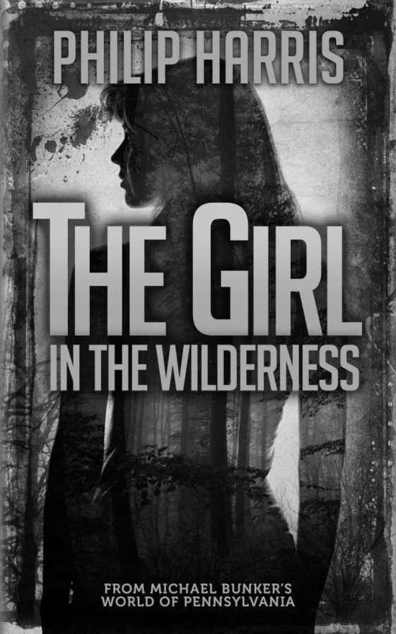 The Girl in the Wilderness, written by Philip Harris.