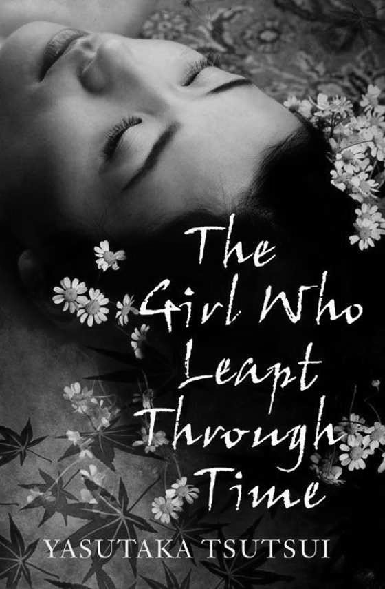 The Girl Who Leapt Through Time, written by Yasutaka Tsutsui.