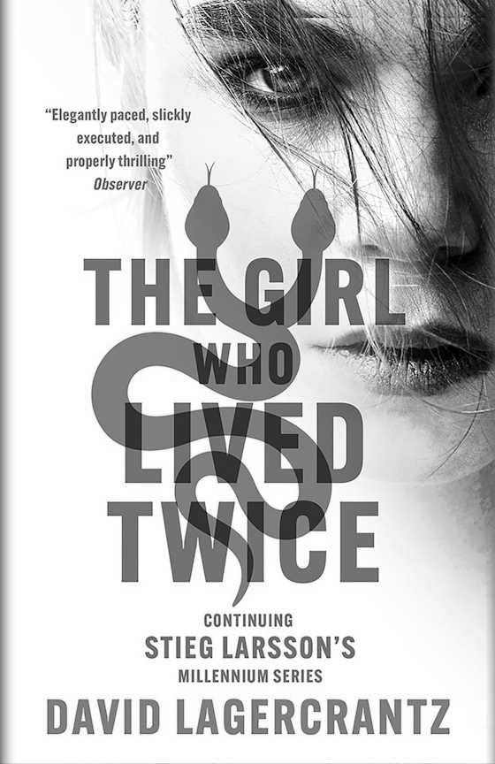 The Girl Who Lived Twice, written by David Lagercrantz.
