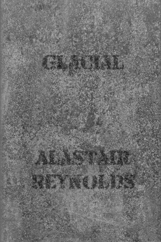 Glacial, written by Alastair Reynolds.