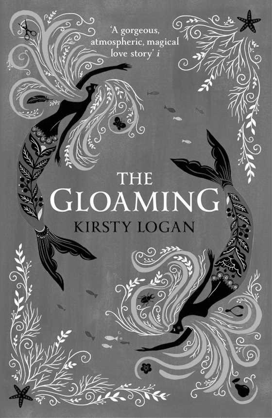 The Gloaming, written by Kirsty Logan.