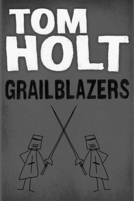 Grailblazers, written by Tom Holt.