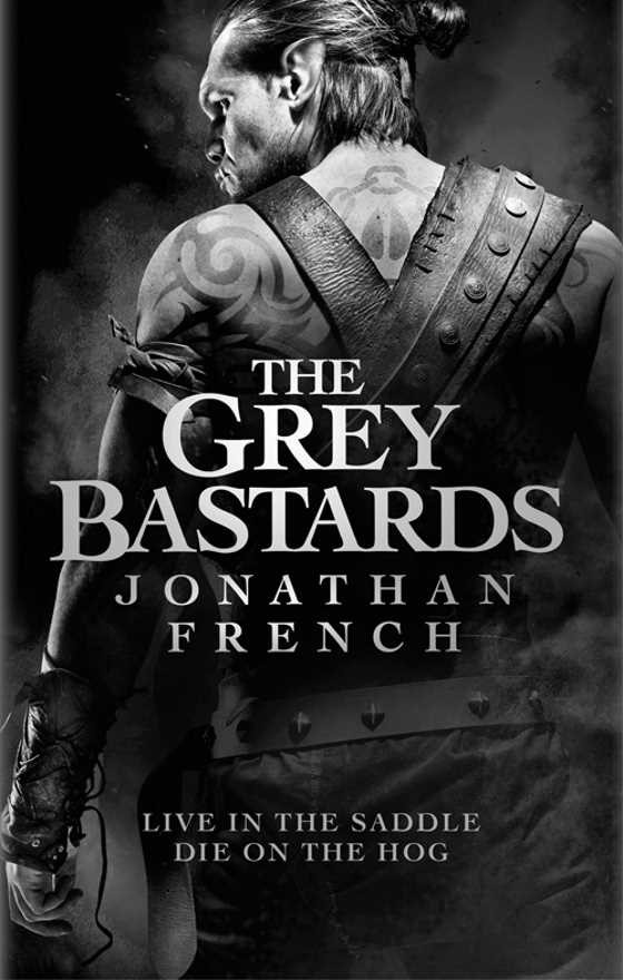 Click here to go to the Amazon page of, The Grey Bastards, written by Jonathan French.