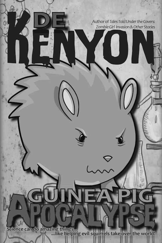 Guinea Pig Apocalypse, written by De Kenyon.