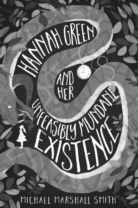 Hannah Green and Her Unfeasibly Mundane Existence, written by Michael Marshall Smith.