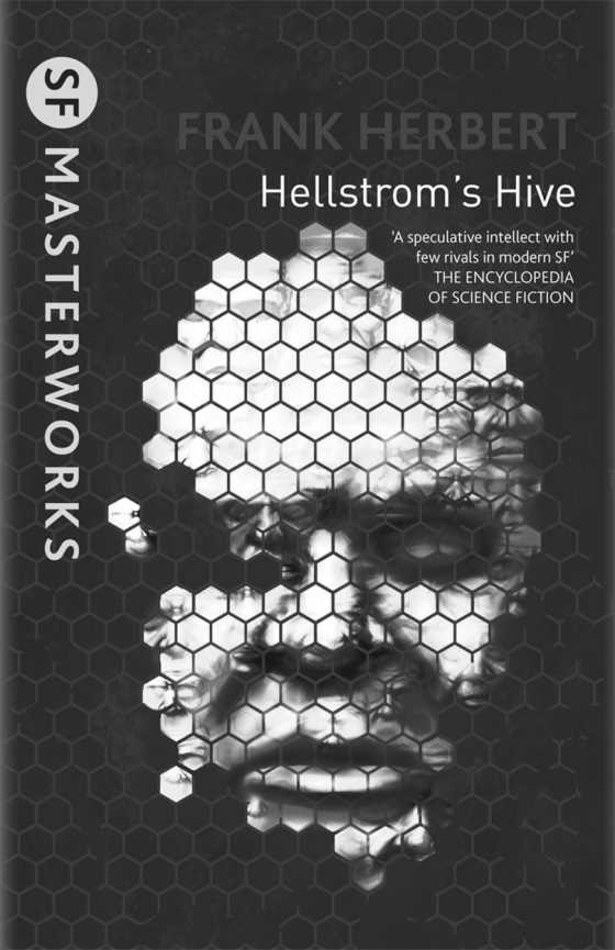Hellstrom's Hive, written by Frank Herbert.